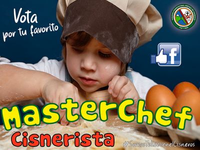 CONOCE A NUESTROS ‘MASTERCHEF’ CISNERISTAS Y VOTA POR TU FAVORITO 