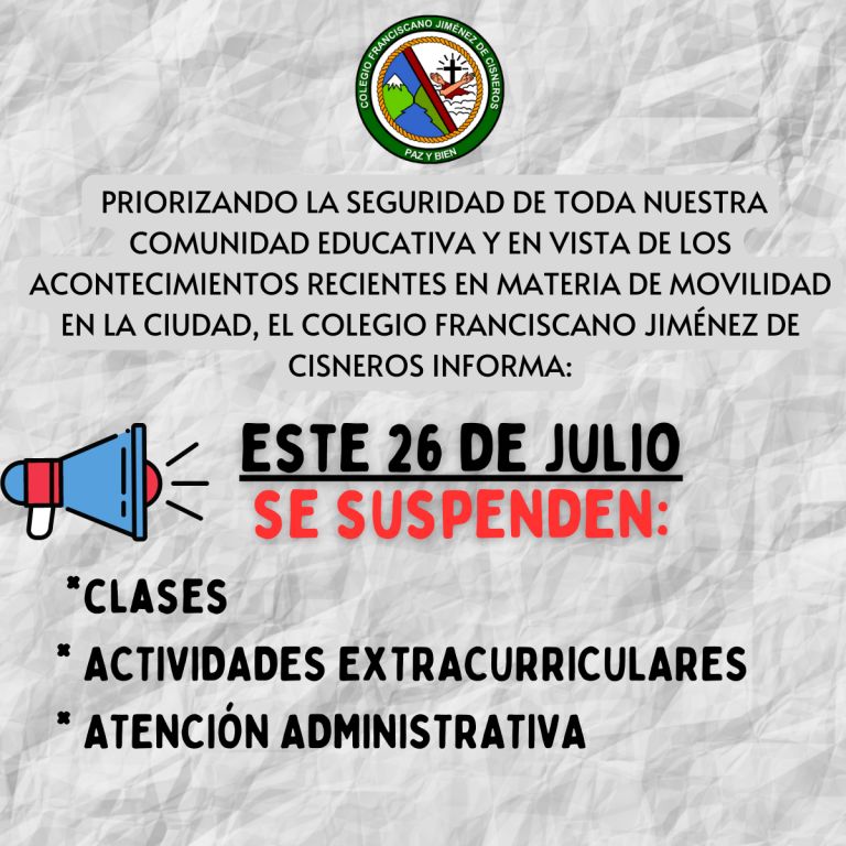 INFOMACIÓN IMPORTANTE: SUSPENCIÓN DE CLASES, ACTIVIDADES EXTRACURRICULARES Y ATENCIÓN ADMINISTRATIVA - MIÉRCOLES 26 DE JULIO 2023