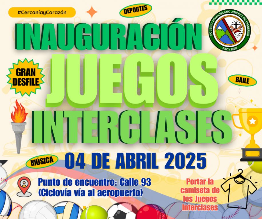 INAUGURACIÓN JUEGOS INTERCLASES 2025 "COLOMBIA: COLOR, RITMO Y PASIÓN"